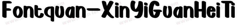 Fontquan-XinYiGuanHeiTi 20 Regular字体转换